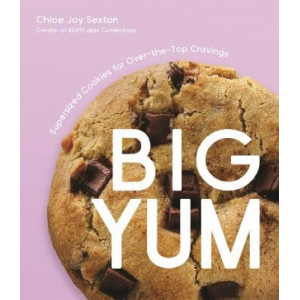 Big Yum: Supersized Cookies For Over-The-Top Cravings
