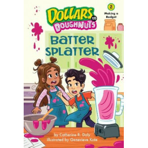 Batter Splatter (Dollars to Doughnuts Book 2): Making a Budget