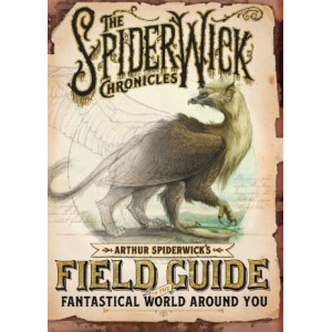 Arthur Spiderwick's Field Guide to the Fantastical World Around You