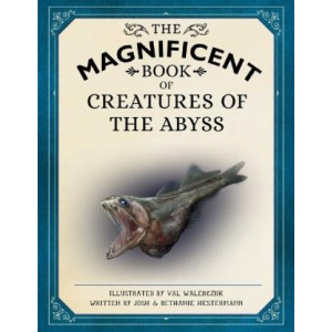 The Magnificent Book of Creatures of the Abyss