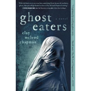 Ghost Eaters: A Novel