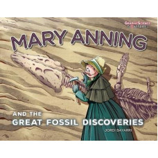 Mary Anning and the Great Fossil Discoveries