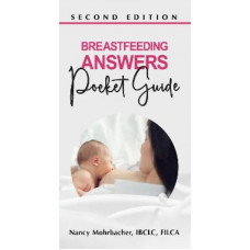 Breastfeeding Answers - Pocket Guide 2E