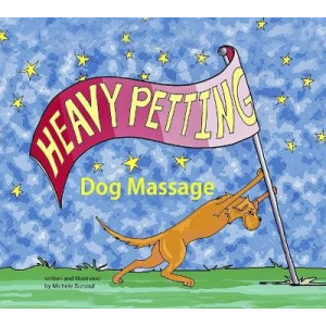 Heavy Petting: Dog Massage