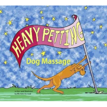Heavy Petting: Dog Massage