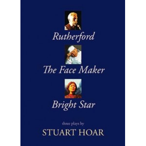 Rutherford, The Face Maker & Bright Star: Three plays about exceptional New Zealanders