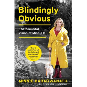 Blindingly Obvious: The beautiful  vision of Minnie B. Leader and blind social pioneer.