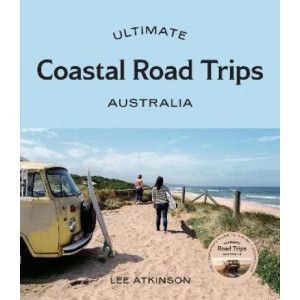Ultimate Coastal Road Trips: Australia