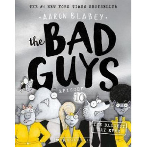 Bad Guys Episode 10: The Baddest Day Ever, The