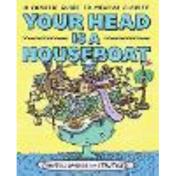 Your Head is a Houseboat: Chaotic Guide to Mental Clarity