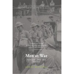 Men at War: Australia, Syria, Java 1940-1942
