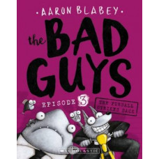 Bad Guys Episode 3: the Furball Strikes Back