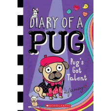 Pug's Got Talent (Diary of a Pug #4)