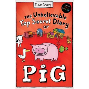 The Unbelievable Top Secret Diary of Pig (Colour Edition)
