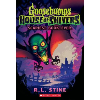 Scariest. Book. Ever. (Goosebumps: House of Shivers #1)