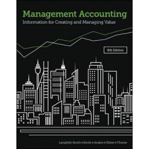 MANAGEMENT ACCOUNTING: Information for creating and managing value (8th Edition)