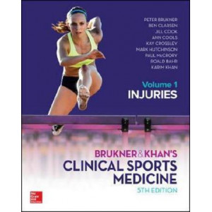 Brukner and Khan's Clinical Sports Medicine 5E vol 1: Injuries