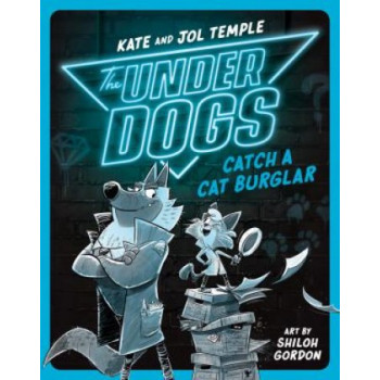 The Underdogs Catch a Cat Burglar: The Underdogs #1