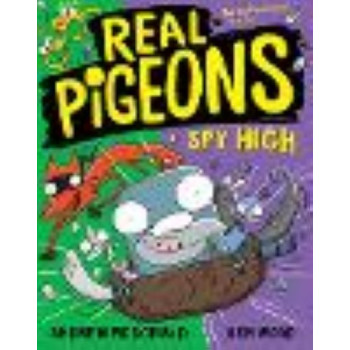 Real Pigeons Spy High: Real Pigeons #8