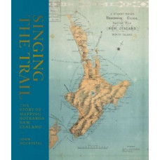 Singing the Trail: The Story of Mapping Aotearoa New Zealand