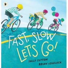 Fast, Slow. Let's Go!