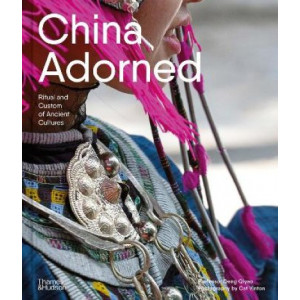 China Adorned: Ritual and Custom of Ancient Cultures