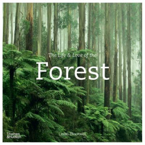 Life & Love of the Forest, The