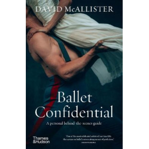 Ballet Confidential: A personal behind-the-scenes guide