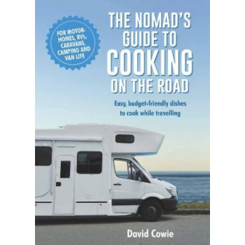 The Nomad's Guide to The Nomad's Guide to Cooking on the Road