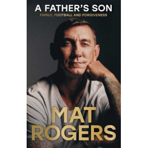 Father's Son, A: Family, football and forgiveness