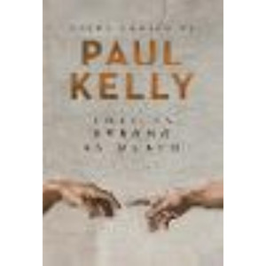 Love is Strong as Death: Poems chosen by Paul Kelly