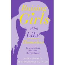 Raising Girls Who Like Themselves