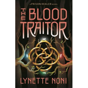 Blood Traitor, The (The Prison Healer Book 3)