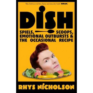 Dish: Spiels; scoops; emotional outbursts and the occasional recipe