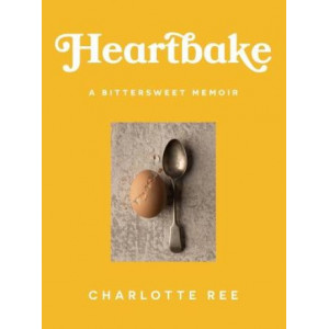 Heartbake: A bittersweet memoir