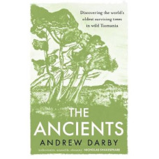 The Ancients: Discovering the world's oldest surviving trees in wild Tasmania