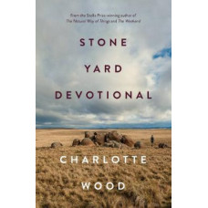 Stone Yard Devotional *Booker Prize Shortlist 2024* *Staff Pick 2024*