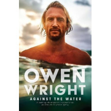 Against the Water: A Surfing Champion's Inspirational Journey to Olympic Glory