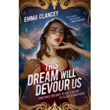 This Dream Will Devour Us