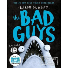 Bad Guys, The: Episode 15: Open Wide and Say Arrrgh!