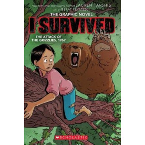 I Survived the Attack of the Grizzlies, 1967: A Graphic Novel (#5)