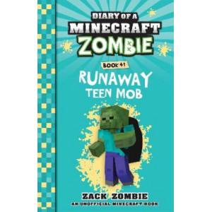 Runaway Teen Mob (Diary of a Minecraft Zombie, Book 41)