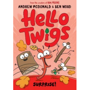Hello Twigs, Surprise!: A joyous graphic novel you can read aloud!