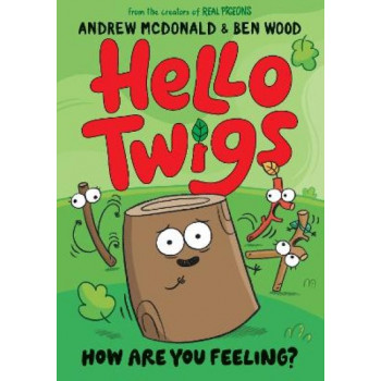 Hello Twigs, How Are You Feeling?: A funny graphic novel you can read aloud!