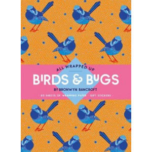 All Wrapped Up: Birds & Bugs: A Wrapping Paper Book
