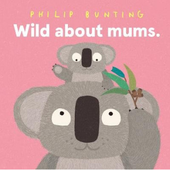 Wild About Mums