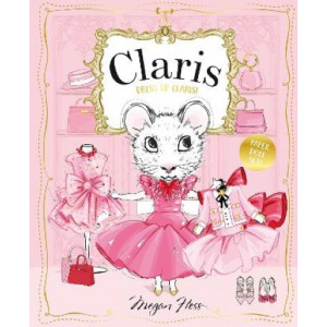 Dress Up Claris! Paper Doll Set: Claris: The Chicest Mouse in Paris