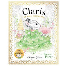Claris: Palace Party: Claris #5: Volume 5