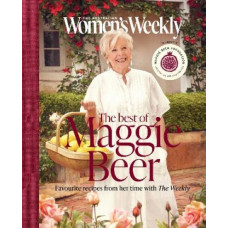 The Best of Maggie Beer: Celebrating 20 years of Maggie and The Weekly
