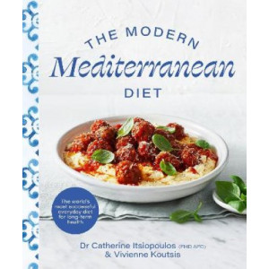 The Modern Mediterranean Diet: The world's most successful everyday diet for longterm health